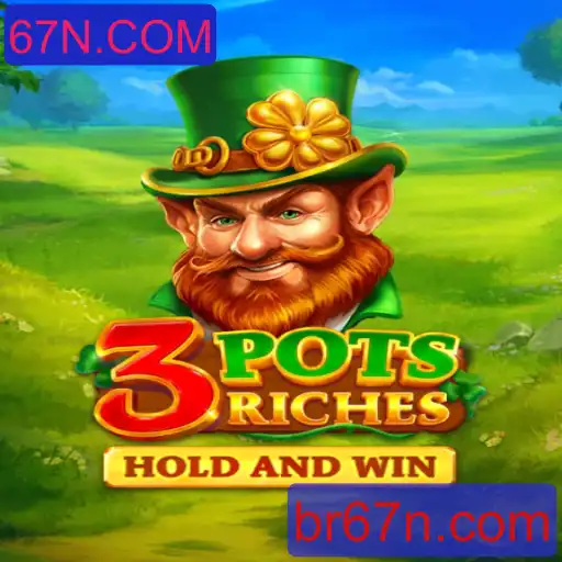 3potsRiches: Descubra o Novo Fenômeno dos Jogos Online em 67N.COM