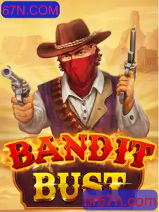 Descubra a Emoção de BanditBust em 67N.COM