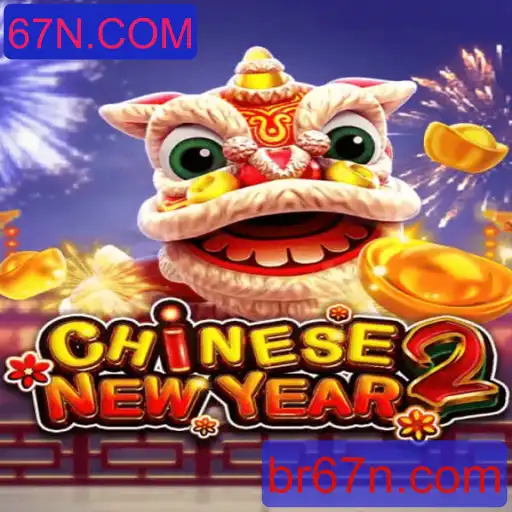 Descubra o Mundo do Jogo CHINESENEWYEAR2 no 67N.COM